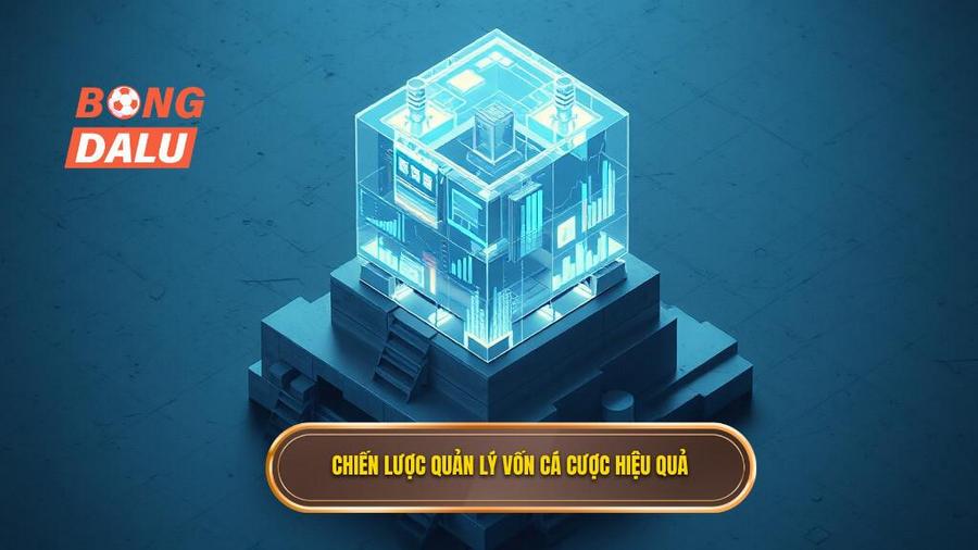 3. Chiến lược quản lý vốn cá cược hiệu quả
