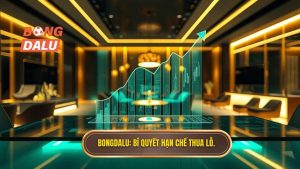 BONGDALU_ Bí quyết hạn chế thua lỗ.