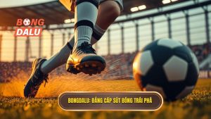 Kỹ thuật sút bóng bằng lòng bàn chân trái: Bí quyết làm chủ "kèo trái" điêu luyện