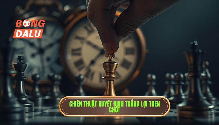 Vai trò của chiến thuật trong những giây phút quyết định