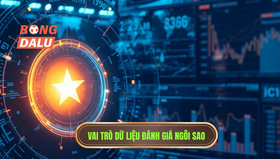 Tầm quan trọng của dữ liệu trong việc đánh giá ngôi sao