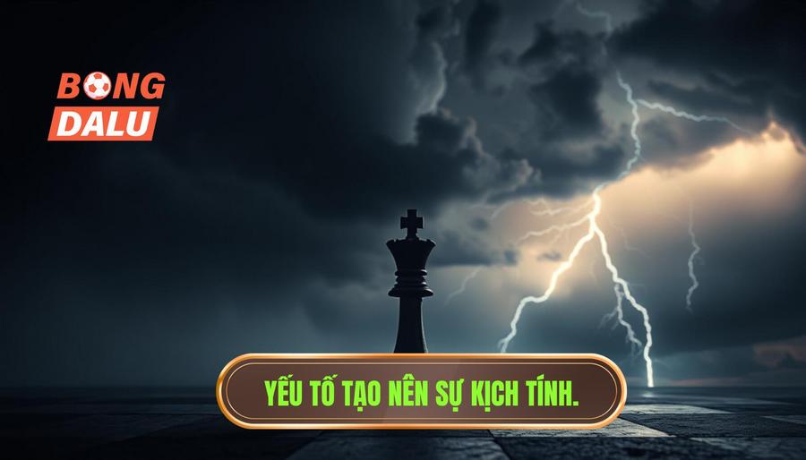 Yếu tố tạo nên sự kịch tính